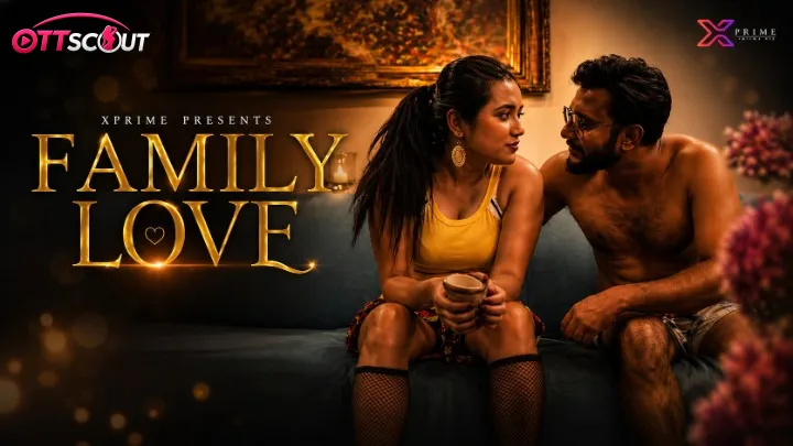 Family Love XPrime Uncut Short Film